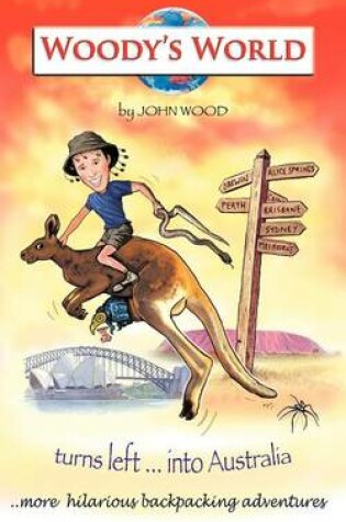 Cover of Woody's World Turns Left...into Australia