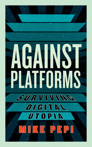 Book cover for Against Platforms