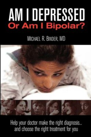 Cover of Am I Depressed or Am I Bipolar?