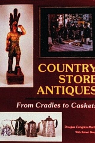 Cover of Country Store Antiques: From Cradles to Caskets