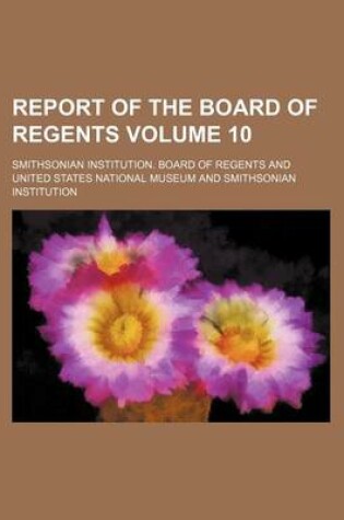 Cover of Report of the Board of Regents Volume 10