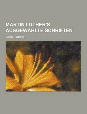 Book cover for Martin Luther's Ausgewahlte Schriften