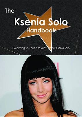 Book cover for The Ksenia Solo Handbook - Everything You Need to Know about Ksenia Solo