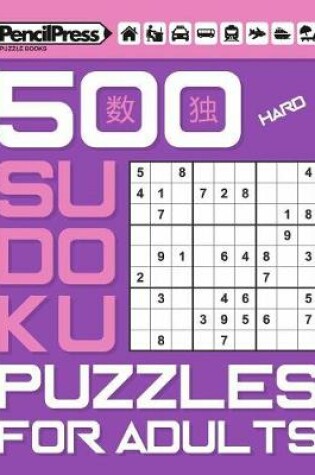 Cover of 500 Hard Sudoku Puzzles for Adults (with answers)