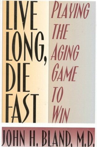 Cover of Live Long, Die Fast