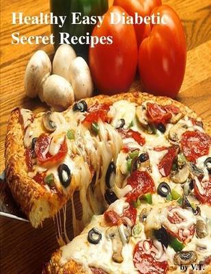 Book cover for Healthy Easy Diabetic Secret Recipes