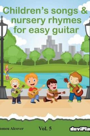 Cover of Children's songs & nursery rhymes for easy guitar. Vol 5.