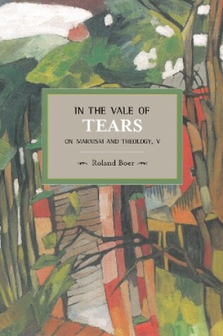 Cover of In The Vale Of Tears: On Marxism And Theology, V