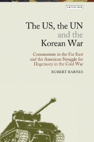 Cover of The US, the UN and the Korean War