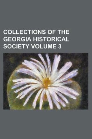 Cover of Collections of the Georgia Historical Society Volume 3