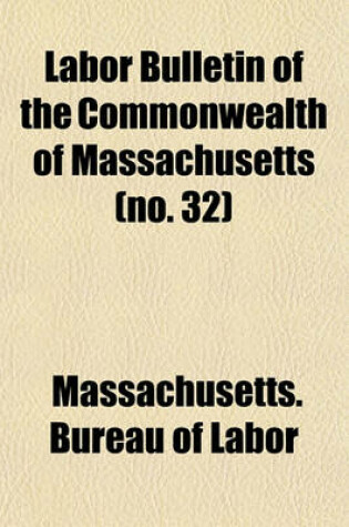 Cover of Labor Bulletin of the Commonwealth of Massachusetts (No. 32)