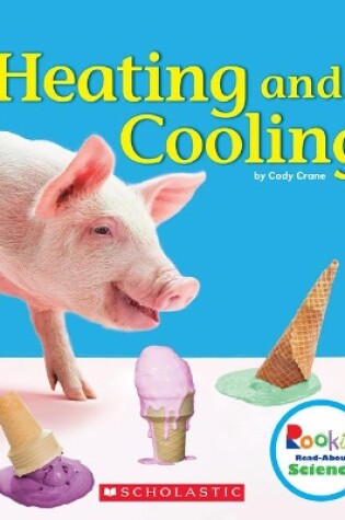 Cover of Heating and Cooling (Rookie Read-About Science: Physical Science)