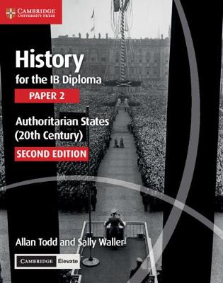 Cover of History for the IB Diploma Paper 2 Authoritarian States (20th Century) with Cambridge Elevate Edition