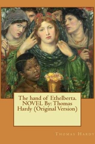 Cover of The hand of Ethelberta.NOVEL By