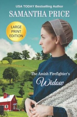 Cover of The Amish Firefighter's Widow LARGE PRINT