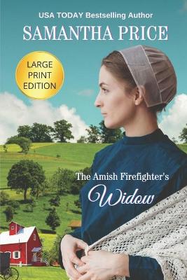 Book cover for The Amish Firefighter's Widow LARGE PRINT