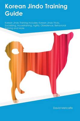 Book cover for Korean Jindo Training Guide Korean Jindo Training Includes