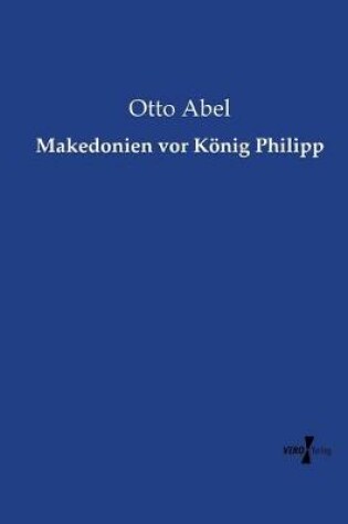 Cover of Makedonien vor Koenig Philipp