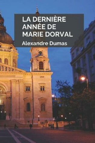 Cover of La Dernière Année de Marie Dorval