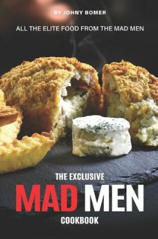 Cover of The Exclusive Mad Men Cookbook