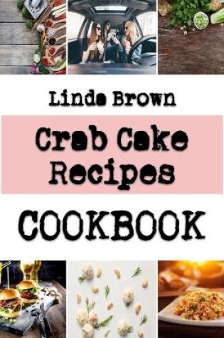 Cover of Crab Cake Recipes