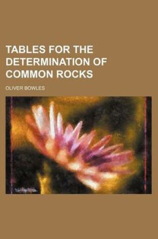 Cover of Tables for the Determination of Common Rocks