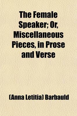 Book cover for The Female Speaker; Or, Miscellaneous Pieces, in Prose and Verse. Selected from the Best Writers, and Adapted to the Use of Young Women