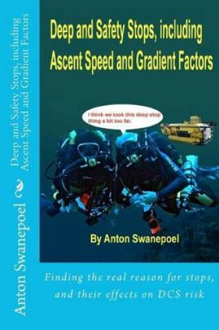 Cover of Deep and Safety Stops, including Ascent Speed and Gradient Factors