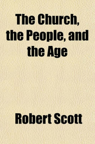 Cover of The Church, the People, and the Age