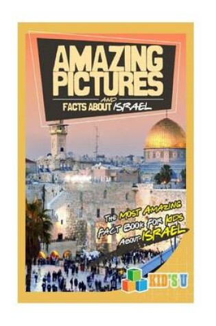 Cover of Amazing Pictures and Facts about Israel