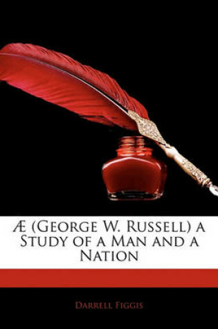 Cover of Ae (George W. Russell) a Study of a Man and a Nation