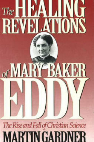 Cover of The Healing Revelations of Mary Baker Eddy