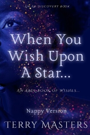 Cover of When You Wish Upon A Star... (Nappy Version)