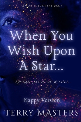 Book cover for When You Wish Upon A Star... (Nappy Version)