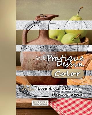 Cover of Pratique Dessin [Color] - XL Livre d'exercices 17