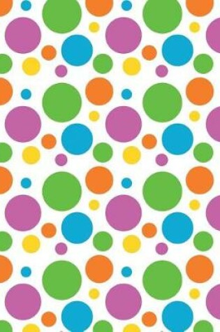 Cover of Bright Polka Dots Journal, Wide Ruled