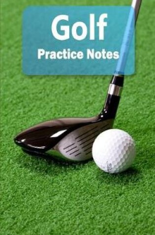 Cover of Golf Practice Notes