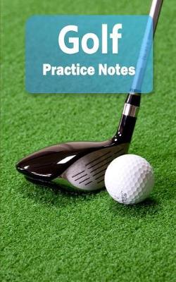 Book cover for Golf Practice Notes