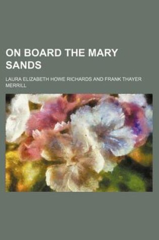Cover of On Board the Mary Sands