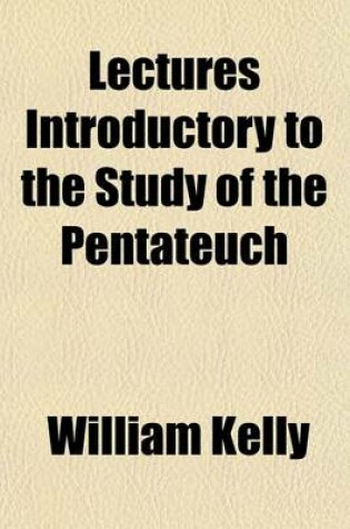 Cover of Lectures Introductory to the Study of the Pentateuch