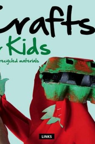 Cover of Crafts for Kids Using Recycled Materials