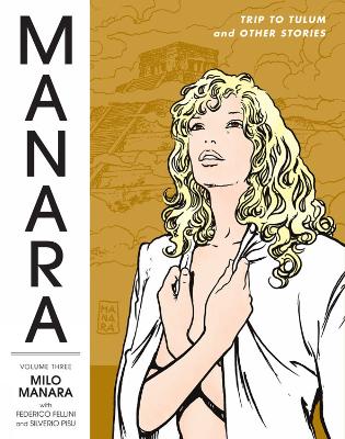 Book cover for The Manara Library Volume 3: Trip To Tulum And Other Stories