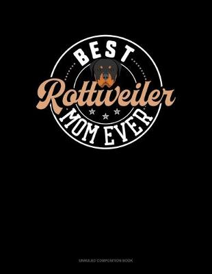 Cover of Best Rottweiler Mom Ever