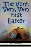 Book cover for The Very, Very, Very First Easter