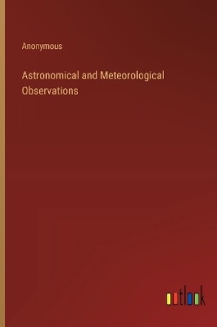 Cover of Astronomical and Meteorological Observations