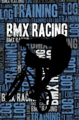 Cover of BMX Racing Training Log and Diary