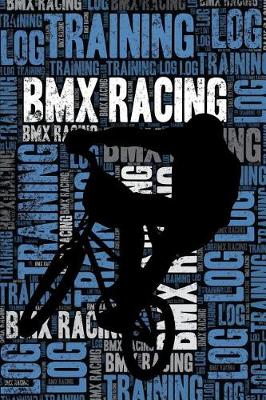 Book cover for BMX Racing Training Log and Diary