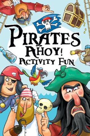 Cover of Pirates Ahoy! Activity Fun