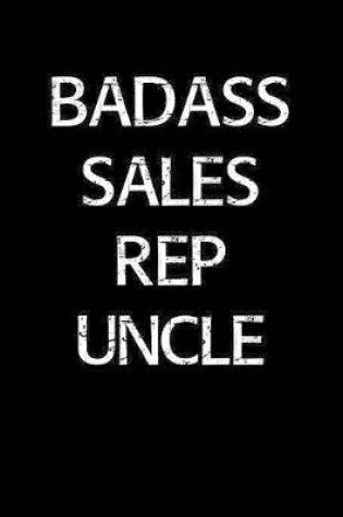 Cover of Badass Sales Rep Uncle