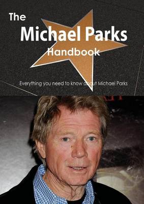 Book cover for The Michael Parks Handbook - Everything You Need to Know about Michael Parks